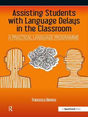 cover image of Assisting Students with Language Delays in the Classroom
